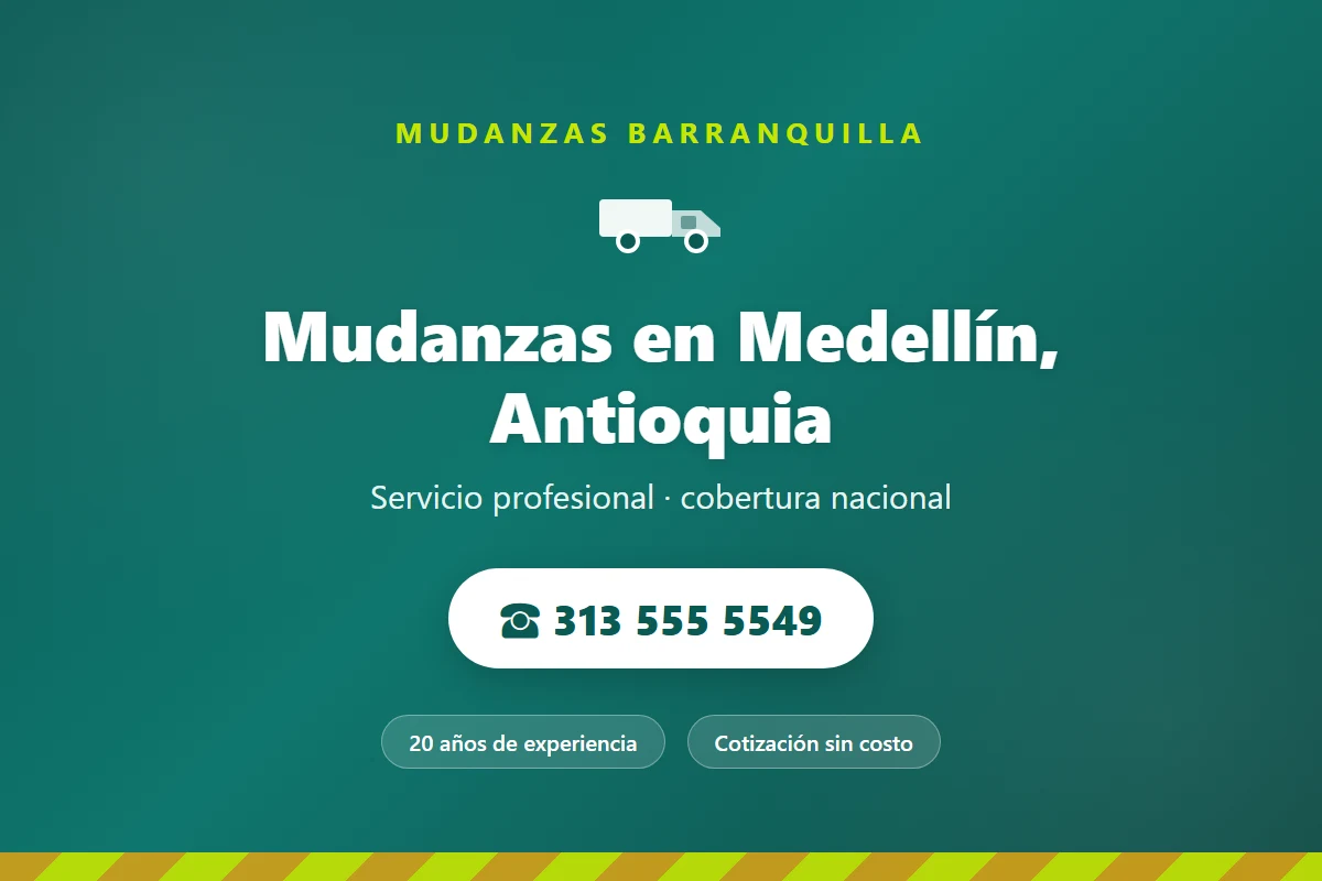 Mudanzas en Medellín, Antioquia - servicio profesional 313 555 5549