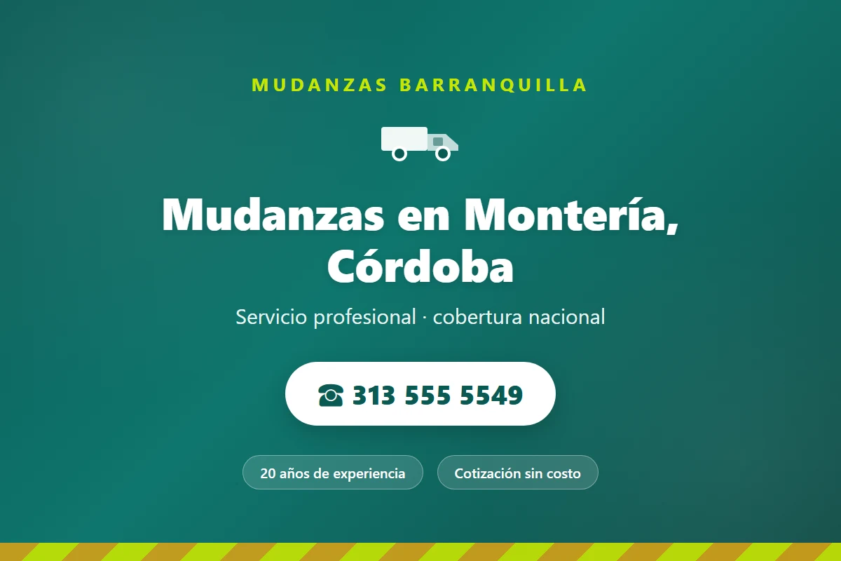 Mudanzas en Montería, Córdoba - servicio profesional 313 555 5549