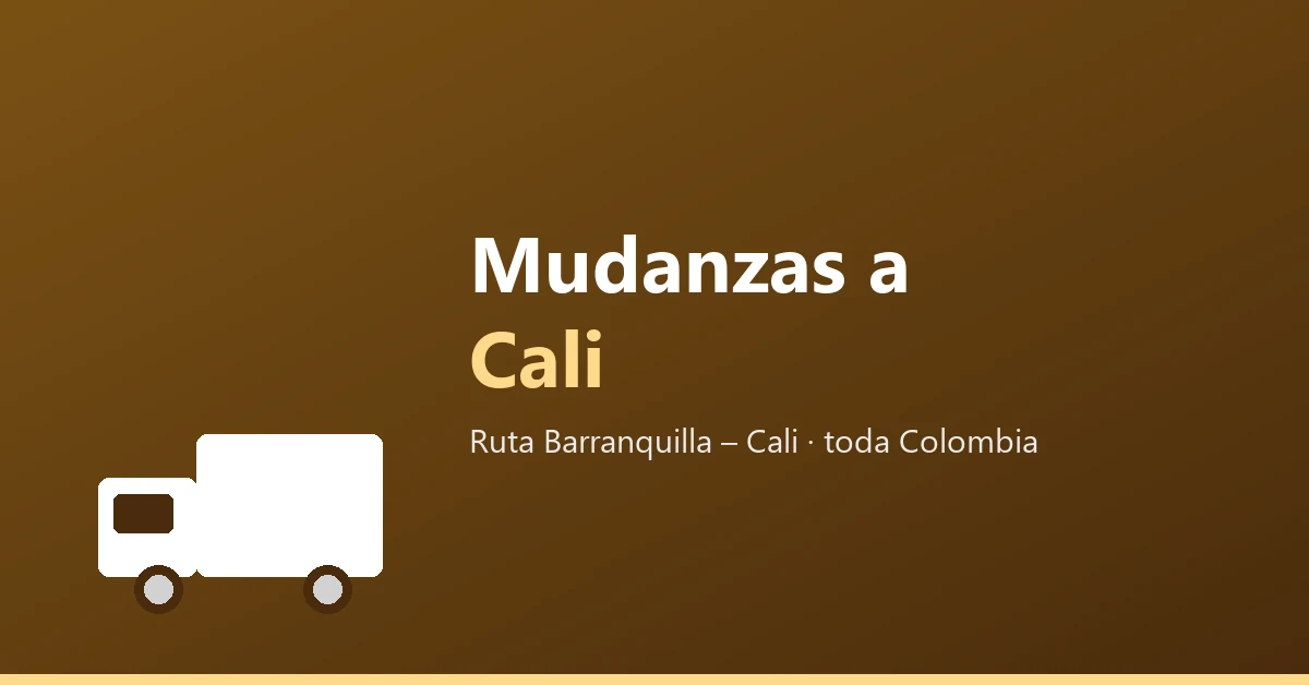 Mudanzas nacionales Barranquilla a Cali