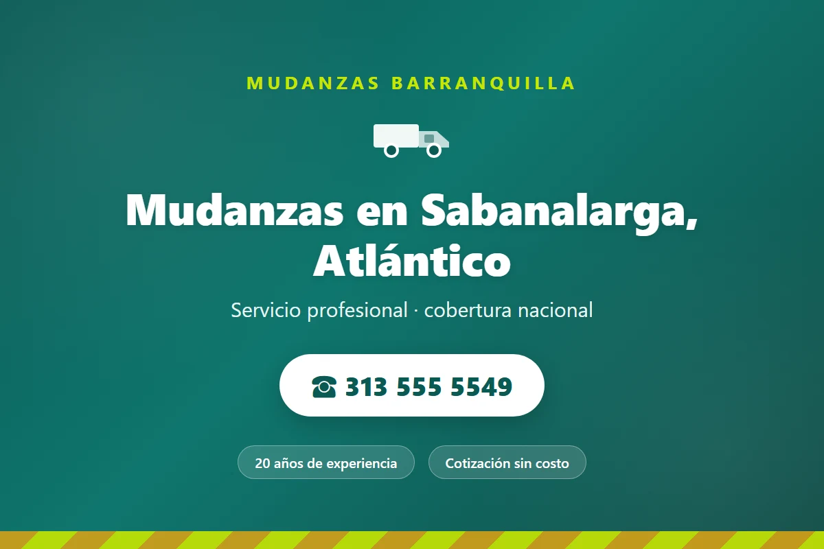 Mudanzas en Sabanalarga, Atlántico - servicio profesional 313 555 5549