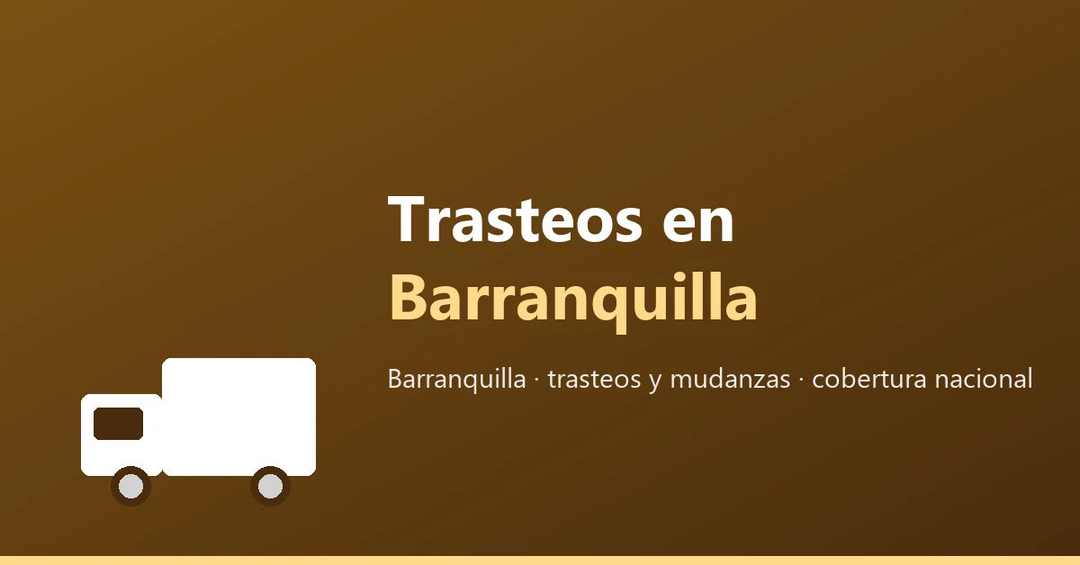 Trasteos en Barranquilla - equipo profesional de mudanzas